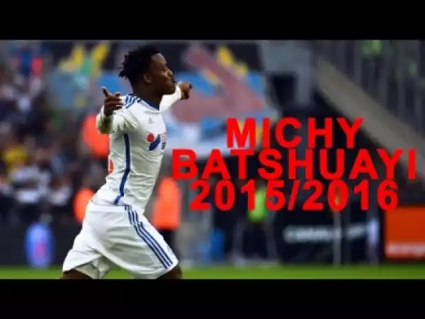 Video: MICHY BATSHUAYI 2015/2016 | Goals, Skills, Assists | Marseille